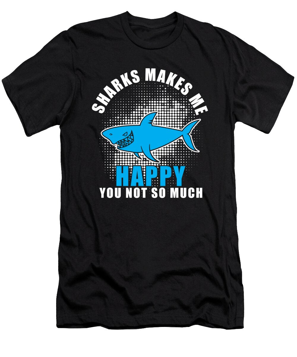 Shark Saying Funny Manuel Schmucker T-Shirt