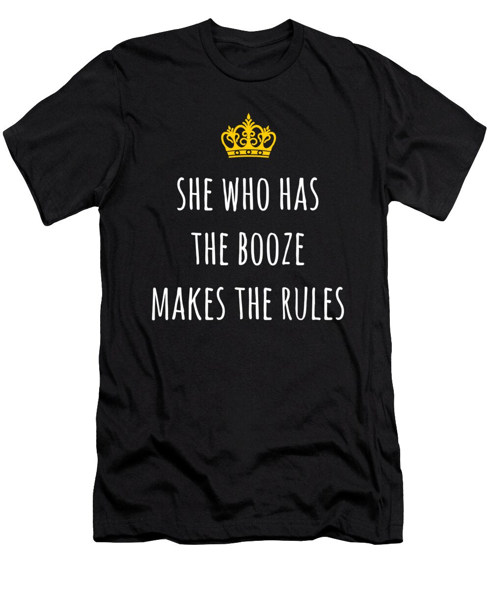 She Who Has the Booze Makes the Rules Funny Bartender Print Noirty Designs T-Shirt