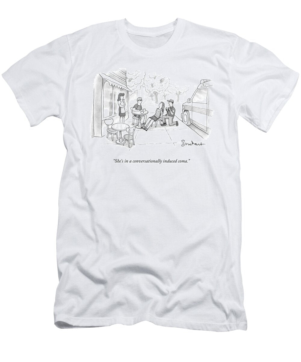 Shes in a Conversationally Induced Coma David Borchart T-Shirt