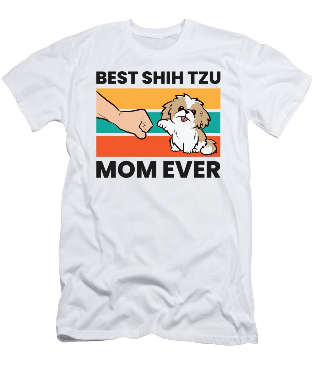 Shih Tzu Mama Best Shih Tzu Mom Ever Eq Designs T-Shirt