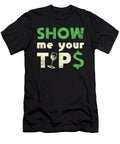Show Me Your Tips Bartender Alcohol Bar Funny Gift Tshirtconcepts Marvin Poppe T-Shirt