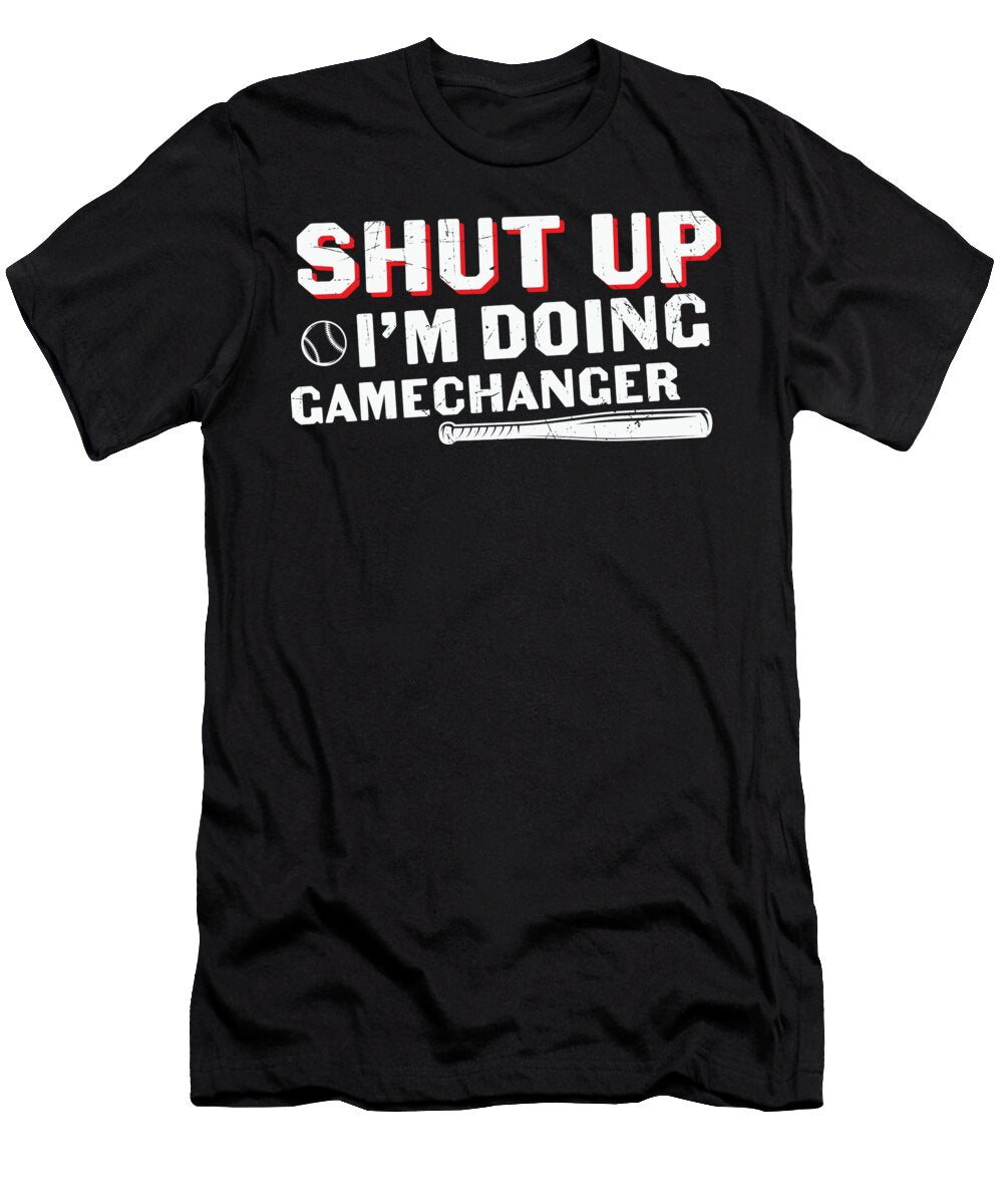 Shut Up Im Doing Gamechanger Sambel Pedes T-Shirt