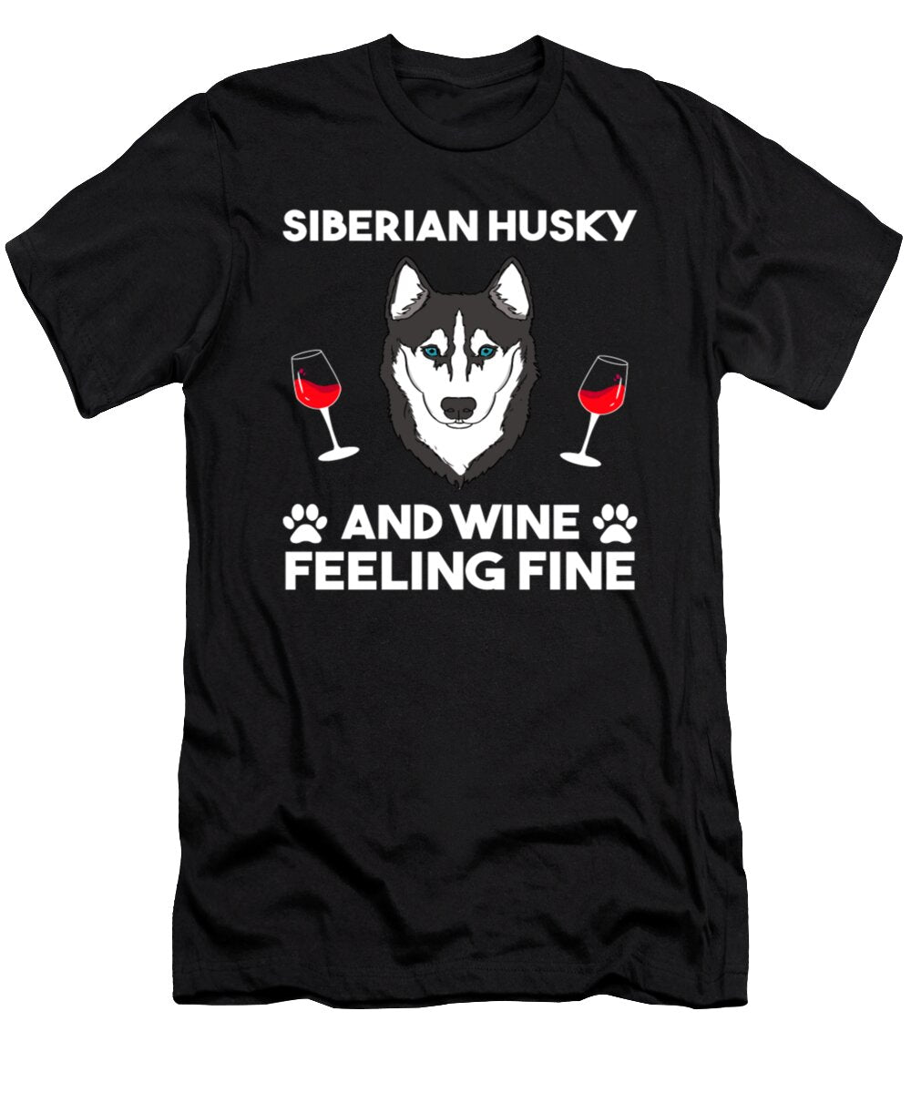 Siberian Husky and Wine Feeling Fine Tinh Tran Le Thanh T-Shirt