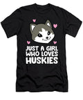 Siberian Husky Dog Just a Girl Who Loves Huskies Eq Designs T-Shirt