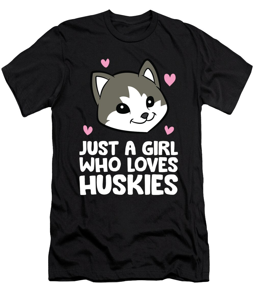 Siberian Husky Dog Just a Girl Who Loves Huskies Eq Designs T-Shirt