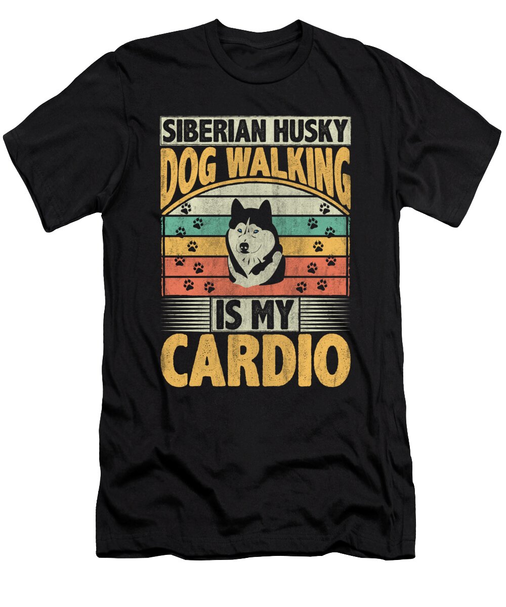 Siberian Husky Dog Walking Is My Cardio Dog Lover Tenshirt T-Shirt