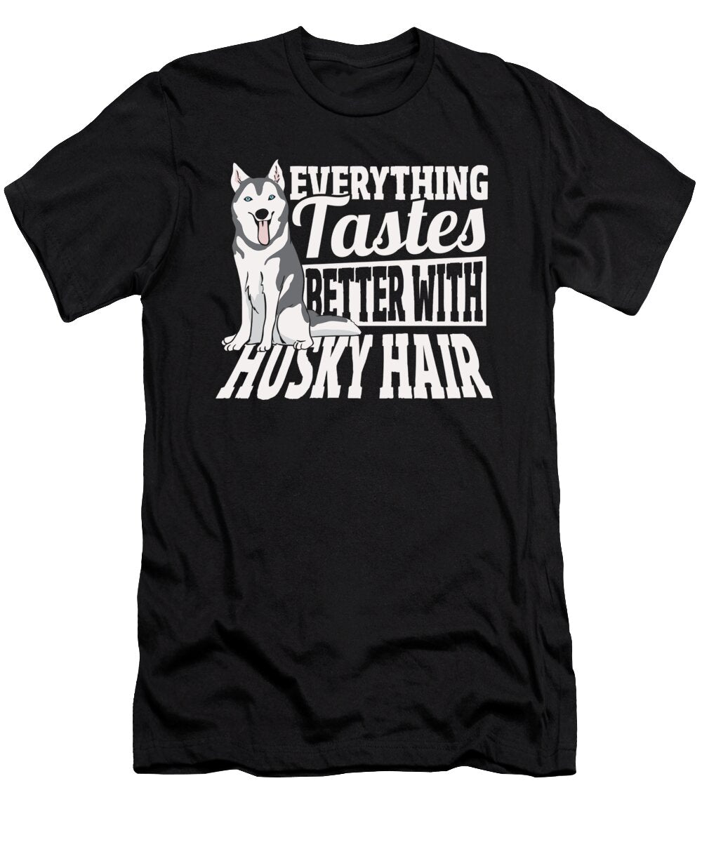 Siberian Husky Everything Tastes Better with Husky Hair Alessandra Roth T-Shirt