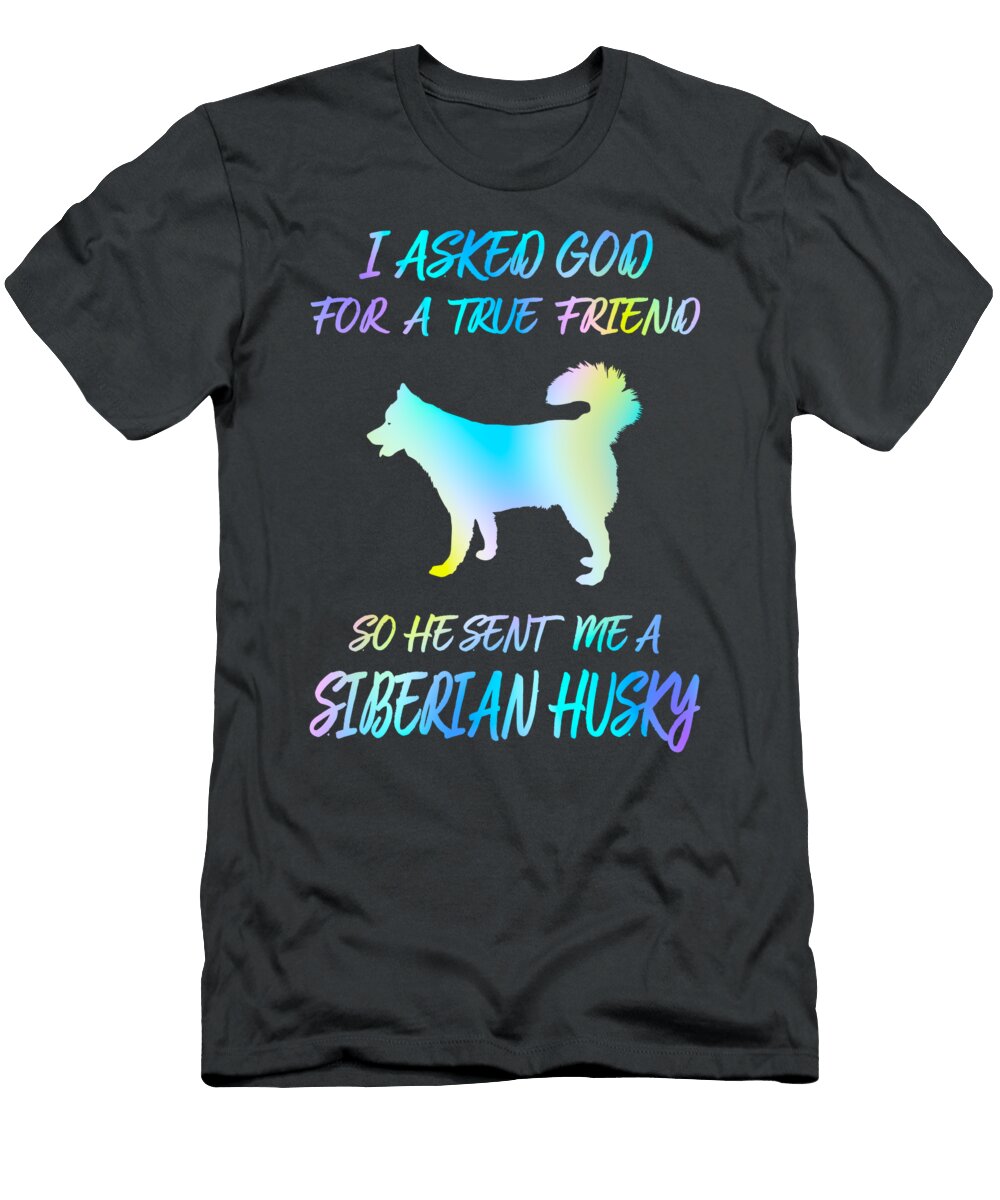 Siberian Husky God Sent Job T-Shirt