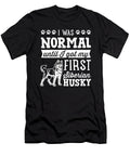Siberian Husky I Was Normal Until Dirty Design Noirty Designs T-Shirt