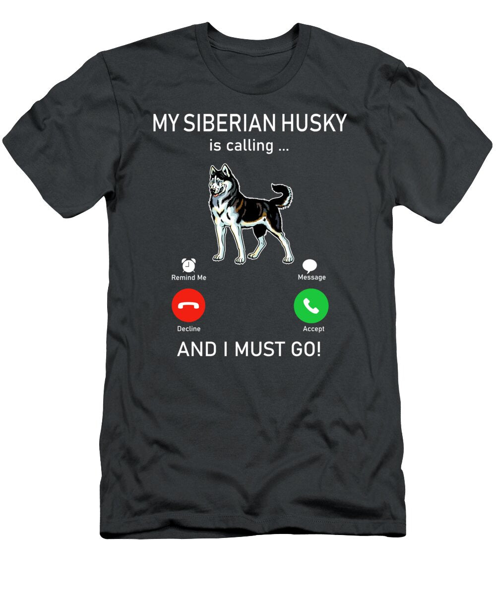 Siberian Husky Is Calling Job T-Shirt