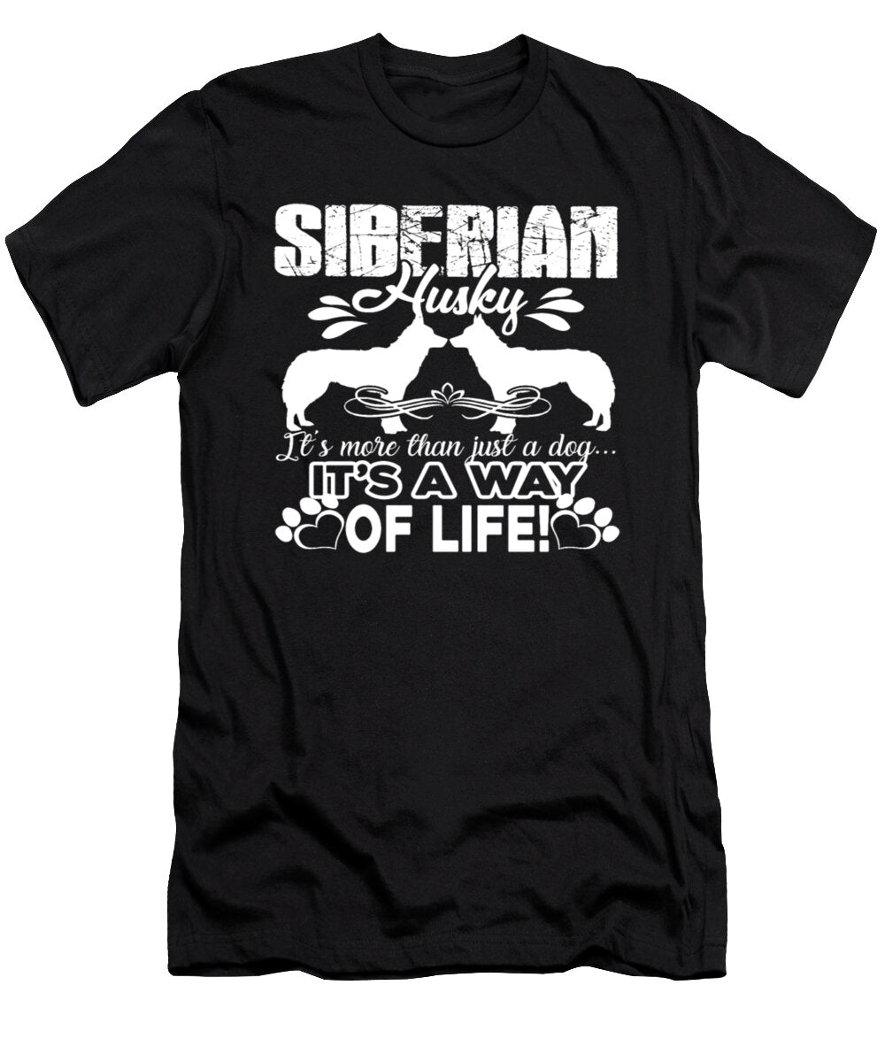 Siberian Husky Its a Way of Life Tinh Tran Le Thanh T-Shirt