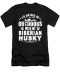 Siberian Husky Lover Rather Be Outdoors Dusan Vrdelja T-Shirt