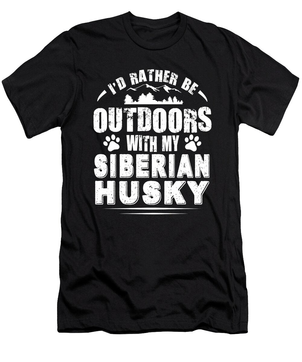 Siberian Husky Lover Rather Be Outdoors Dusan Vrdelja T-Shirt