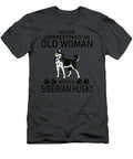 Siberian Husky Never Underestimate Job T-Shirt