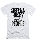 Siberian Husky Over People Funny Gift Ideas T-Shirt