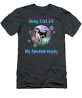 Siberian Husky Stay Out of Job T-Shirt