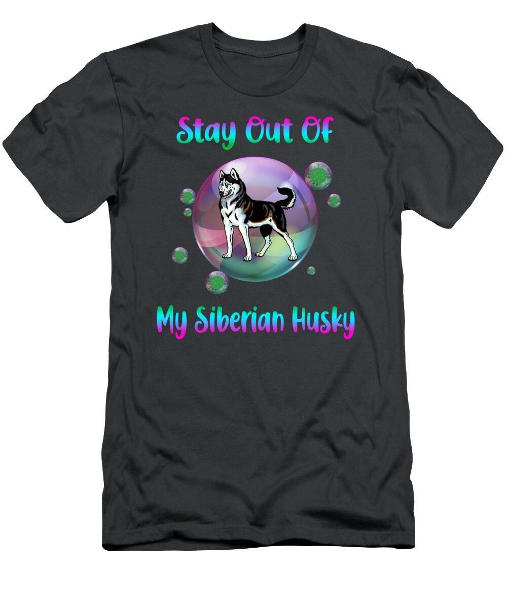 Siberian Husky Stay Out of Job T-Shirt