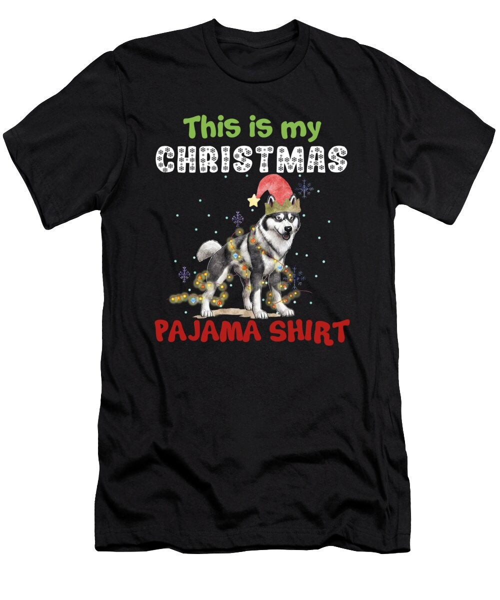 Siberian Husky This Is My Christmas Pajama Xmas Fancylife T-Shirt