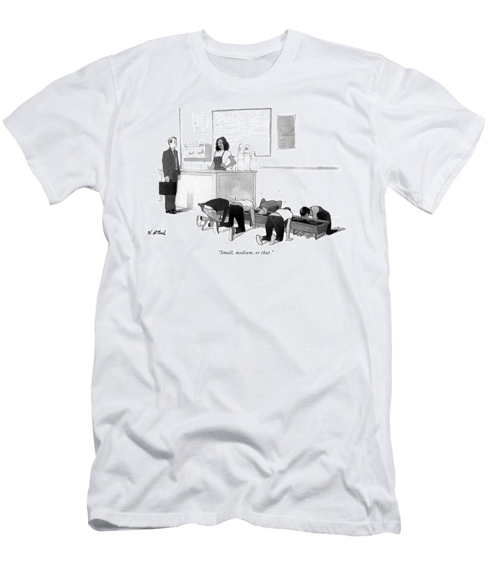 Small Medium or That Will Mcphail T-Shirt