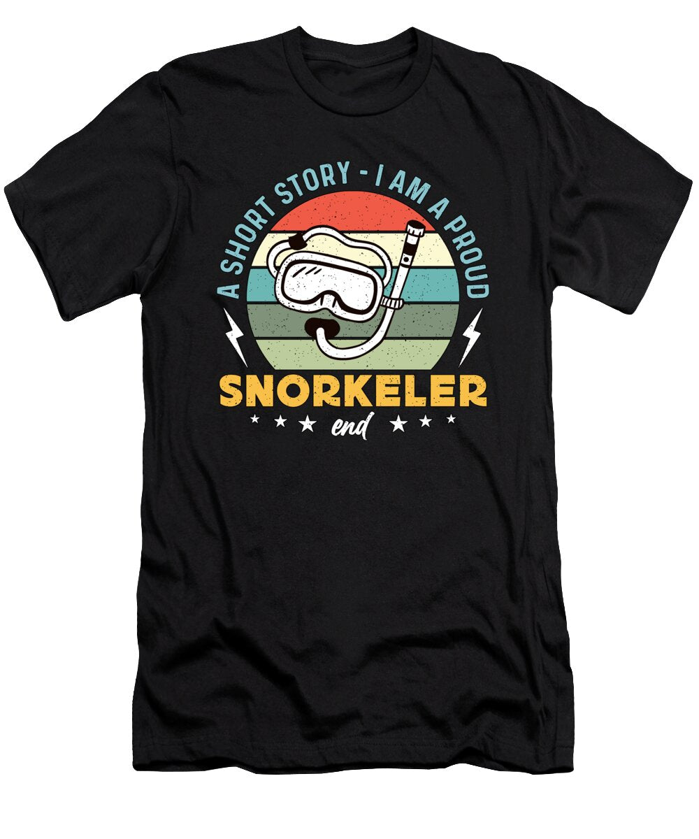 Snorkeling a Short Story I Am a Proud Swimmer Tshirtconcepts Marvin Poppe T-Shirt