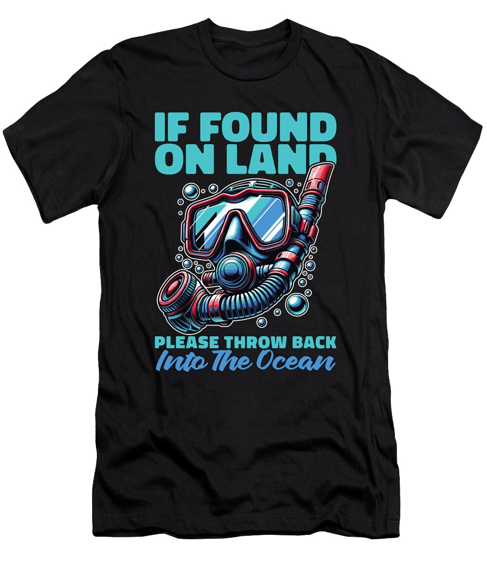 Snorkeling If Found on Land Please Scuba Diving Tshirtconcepts Marvin Poppe T-Shirt