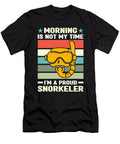 Snorkeling Morning Is Not My Time Scuba Diver Tshirtconcepts Marvin Poppe T-Shirt