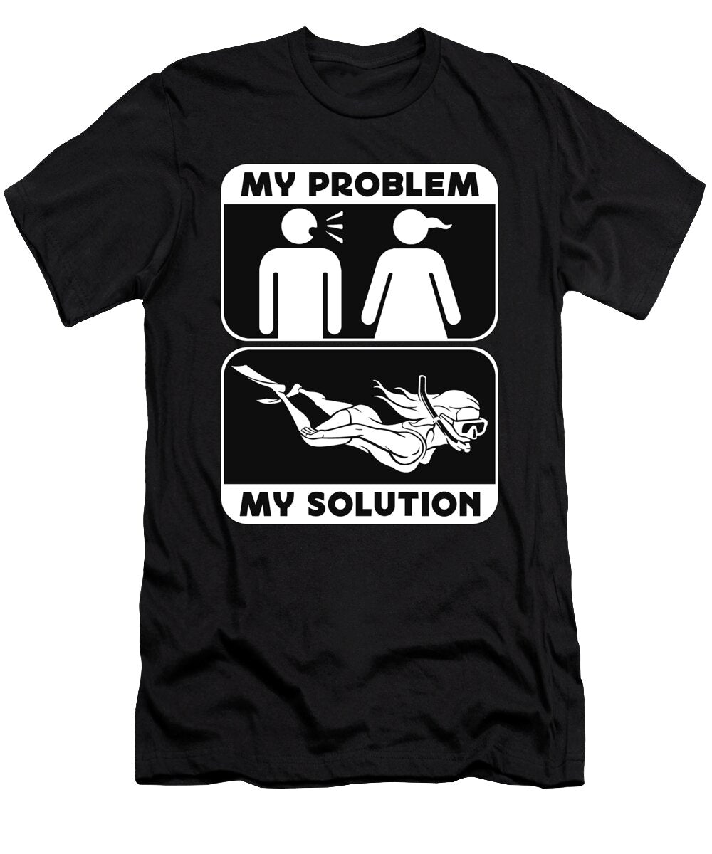 Snorkeling My Problem My Solution Pictogram Mom Tshirtconcepts Marvin Poppe T-Shirt