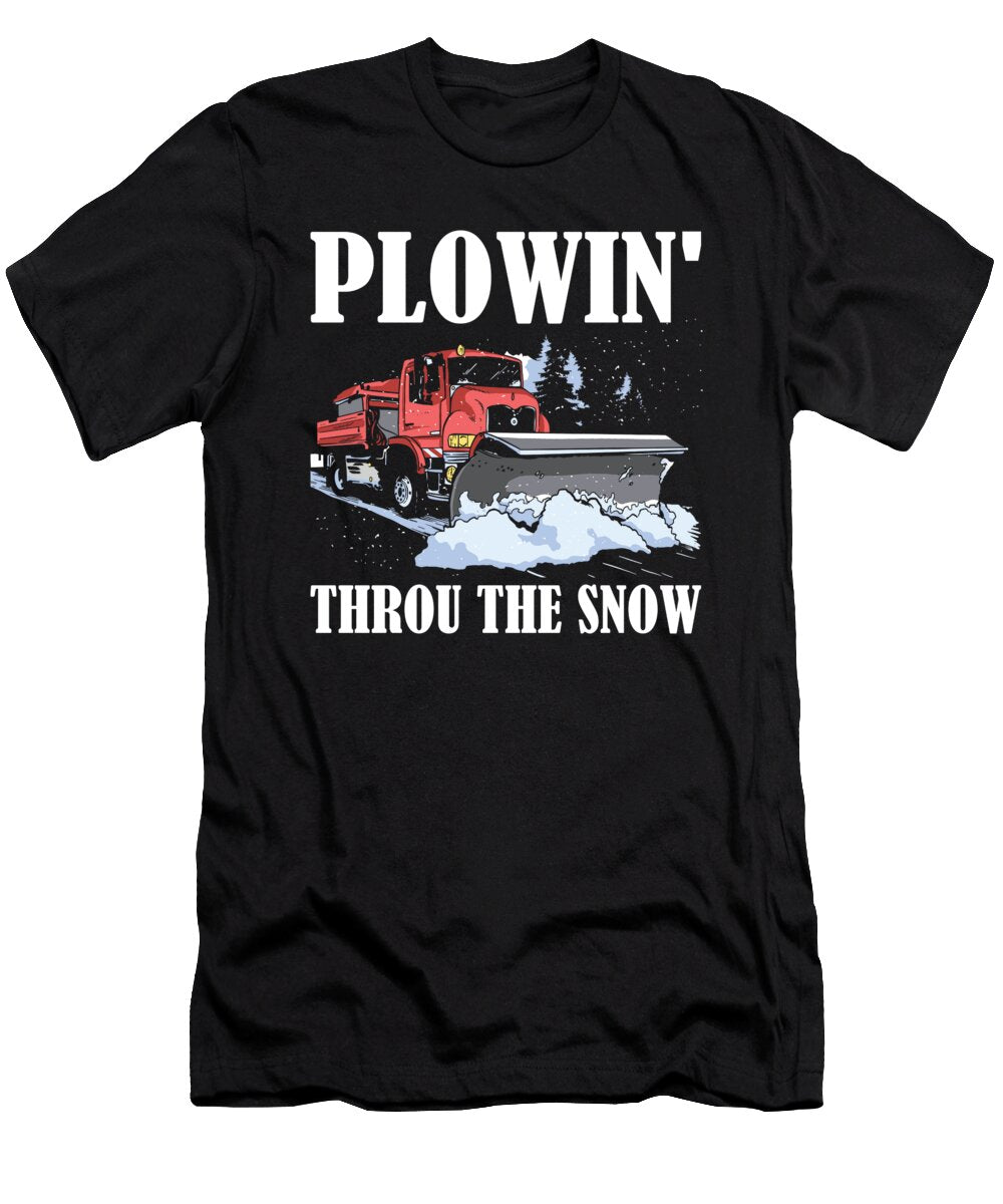 Snowplow Driver Snow Plow Truck Me T-Shirt