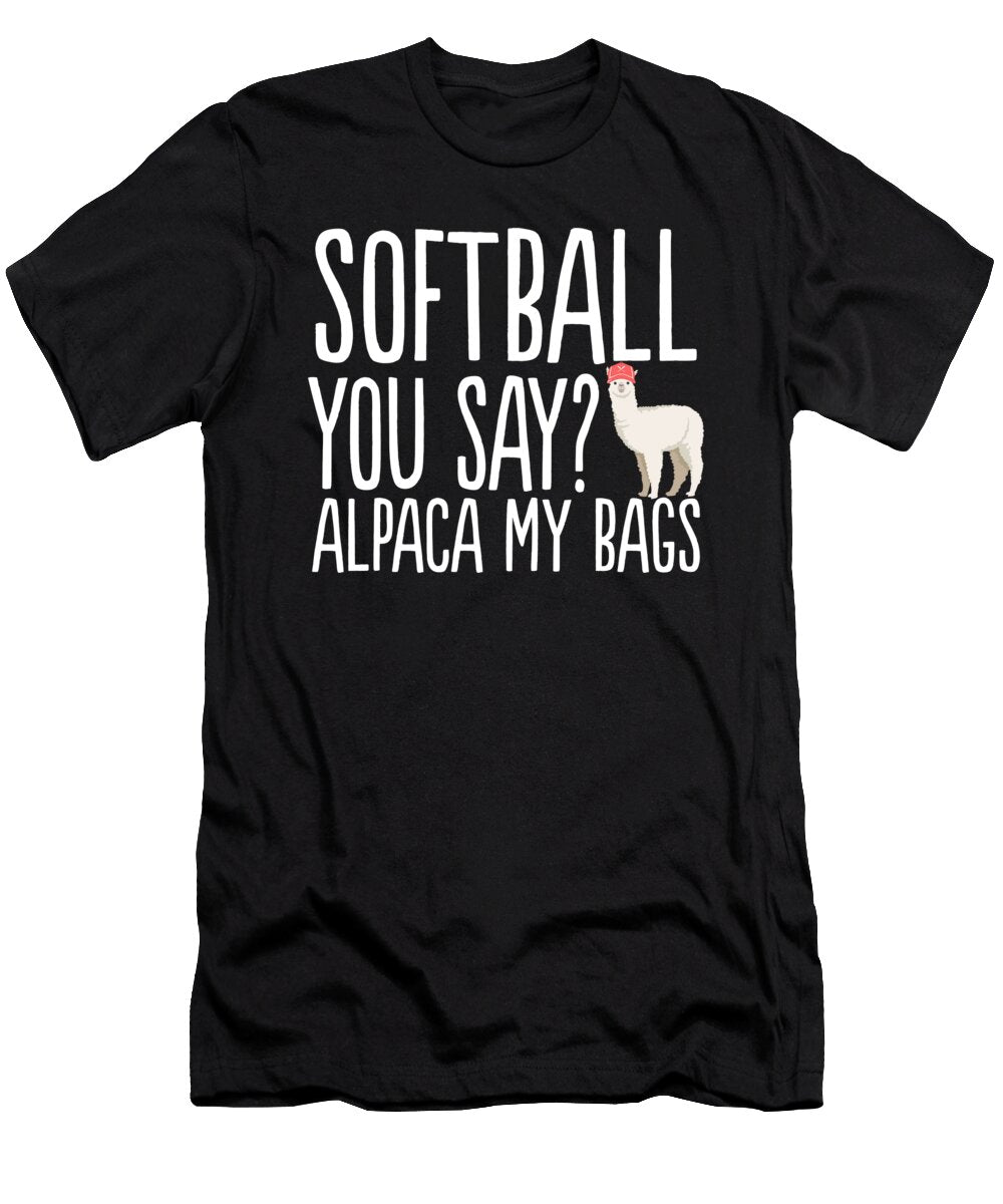 Softball You Say Alpaca My Bags Funny Animals Noirty Designs T-Shirt