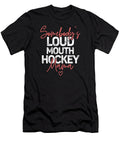 Somebodys Loudmouth Hockey Mama Mothers Day Deon Du Plessis Art T-Shirt