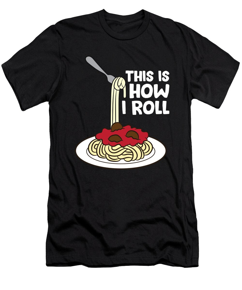 Spaghetti Lover This Is How I Roll Italian Pasta Eq Designs T-Shirt