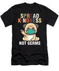 Spread Kindness Not Germs Dog Face Mask Pug Owner Gift Thomas Larch T-Shirt