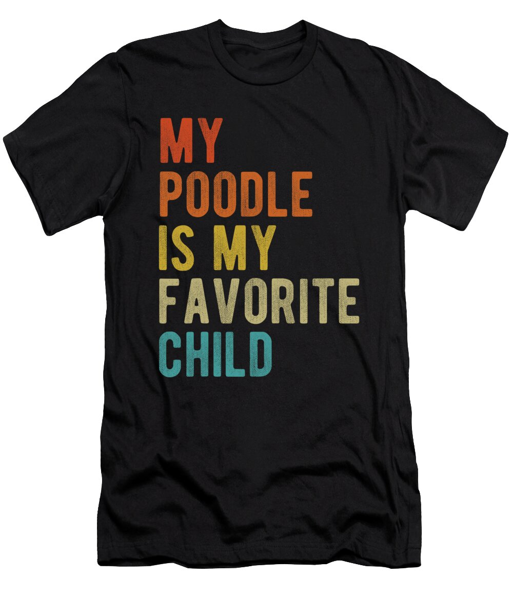Standard Toy Poodle Mom Dad Dog Lover Funny Natalie Lidford T-Shirt