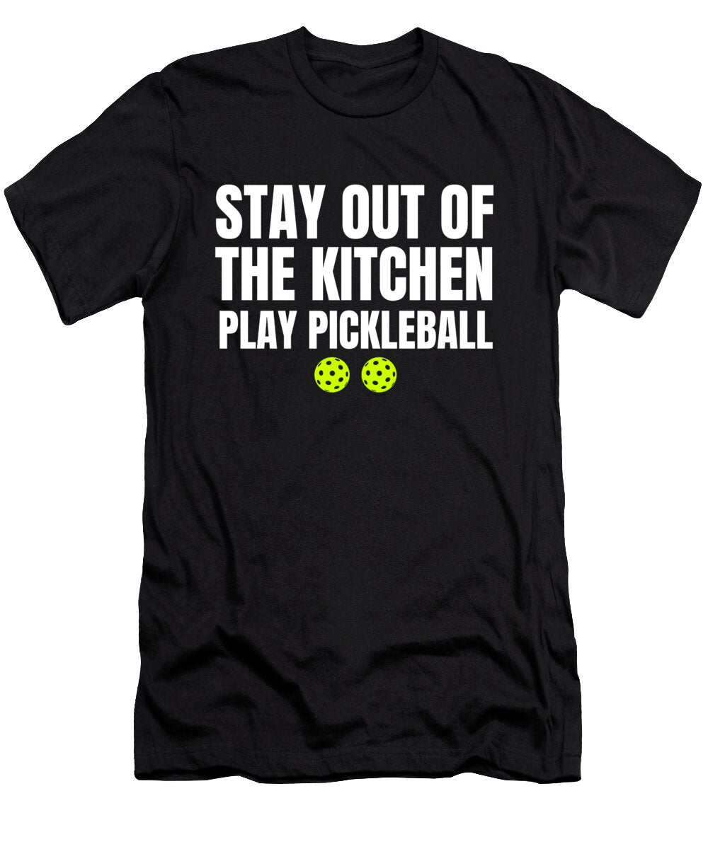 Stay Out of the Kitchen Play Pickleball Biawsome T-Shirt