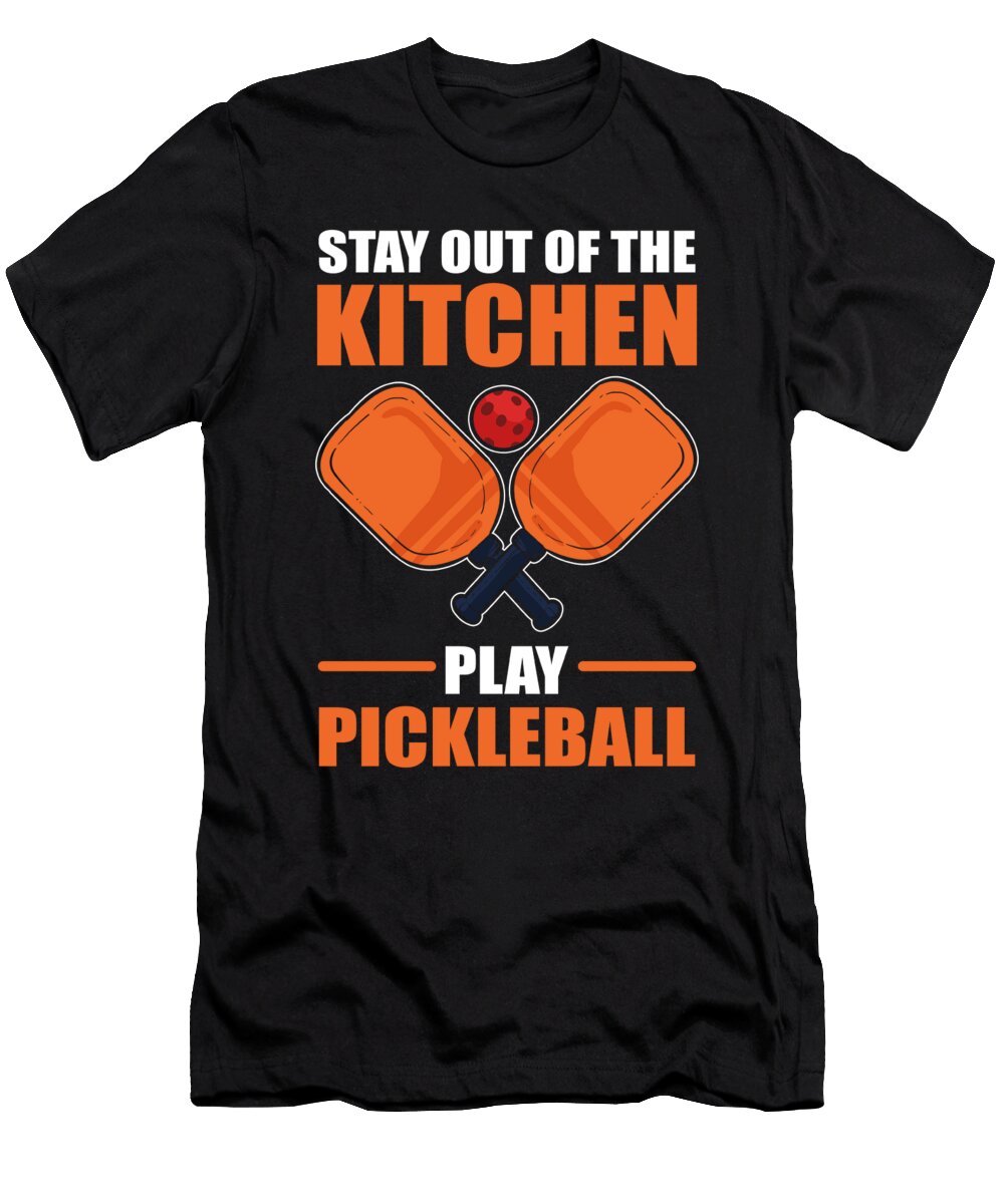 Stay Out of the Kitchen Play Pickleball Pickleball Dink Alessandra Roth T-Shirt