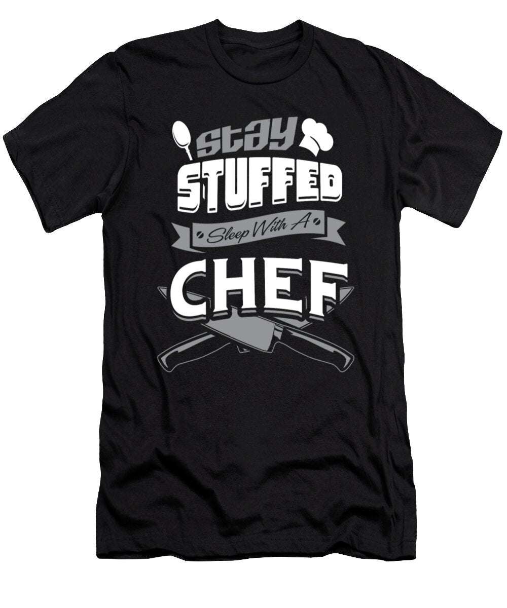 Stay Stuffed Sleep with a Chef Tinh Tran Le Thanh T-Shirt