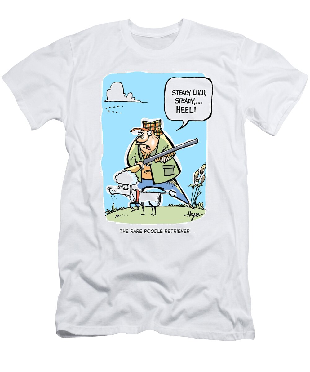 Steady Lulu Steady Heel the Rare Poodle Retriever Ralph Hagen T-Shirt