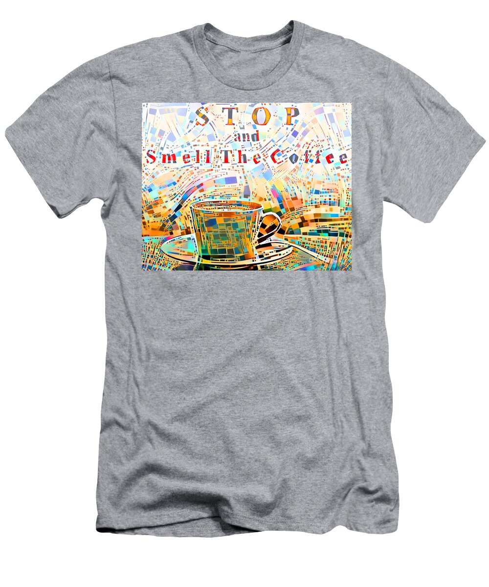 Stop and Smell the Coffee 20210925 Wingsdomain Art and Photography T-Shirt