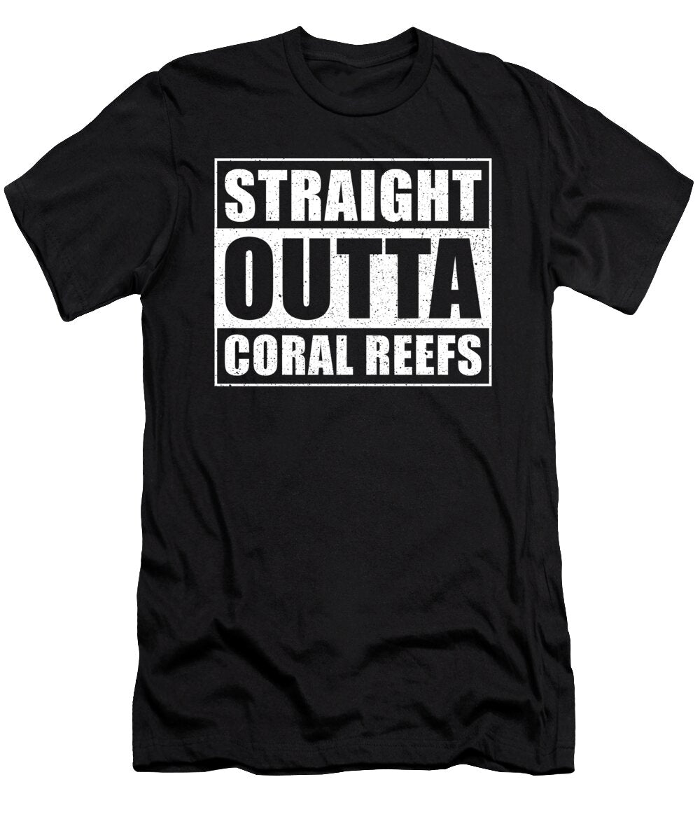 Straight Outta Coral Reefs Manuel Schmucker T-Shirt