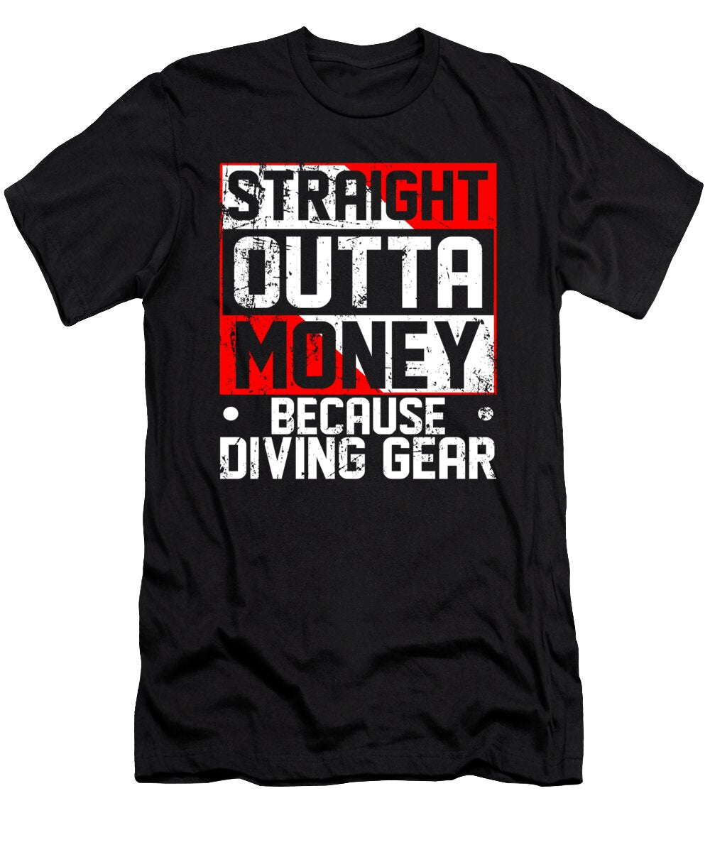Straight Outta Money Because Diving Gear Do Tran Quang T-Shirt
