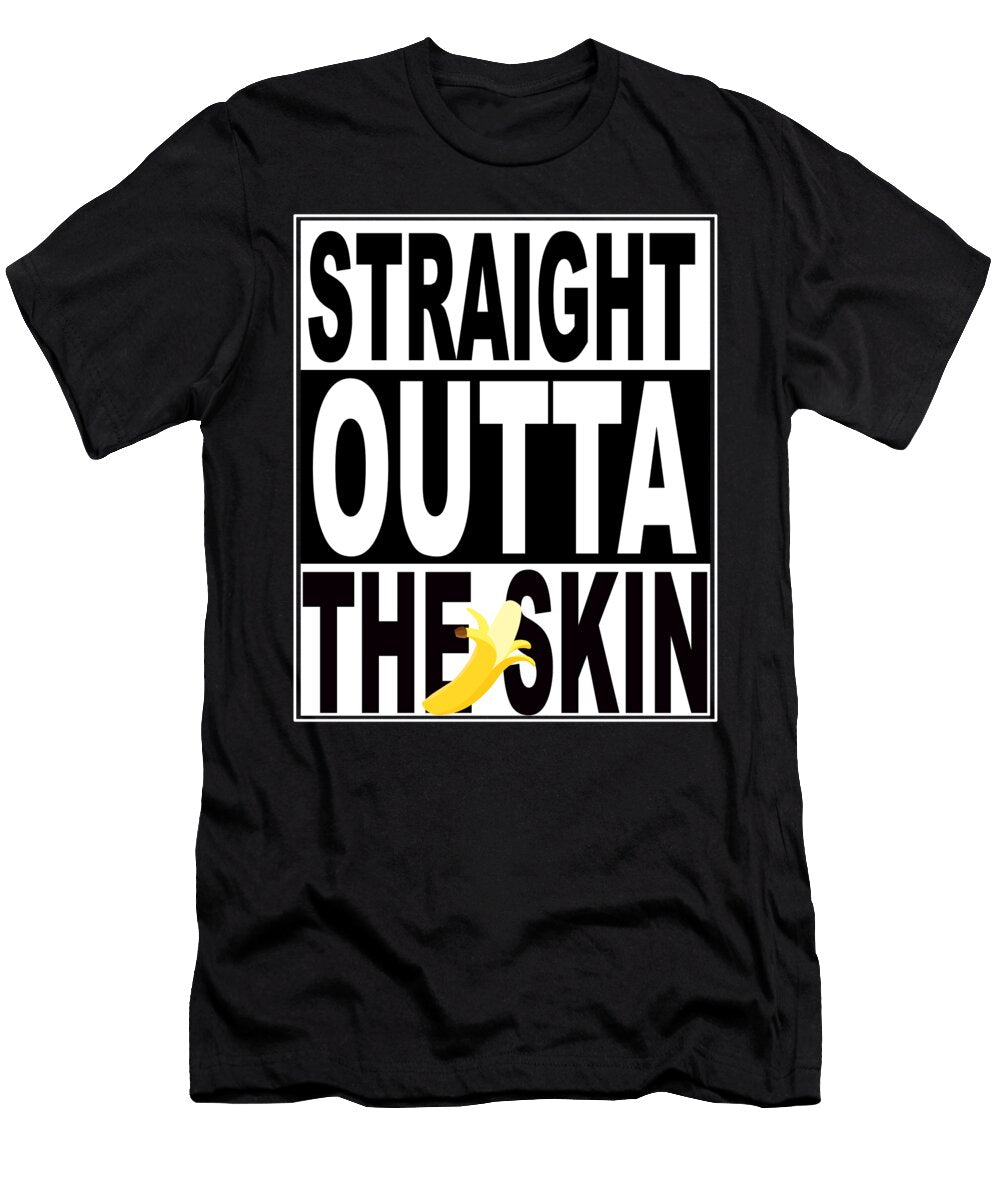 Straight Outta the Skin Raw Banana Barefoot Bodeez Art T-Shirt