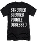 Stressed Blessed Poodle Obsessed Dog Lover Puppy Natalie Lidford T-Shirt