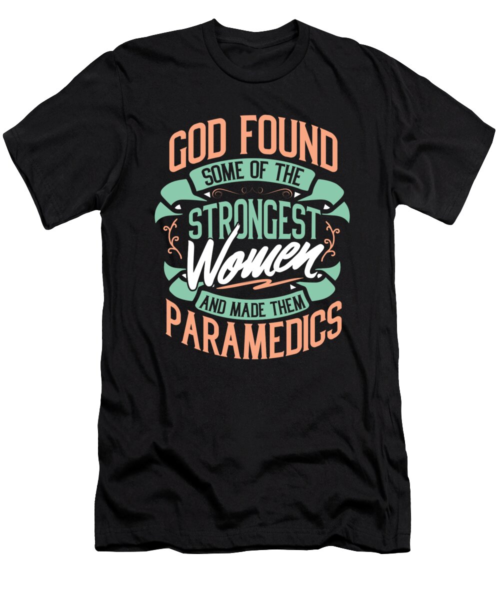 Strong Woman Paramedics Profession Gift Idea Haselshirt T-Shirt