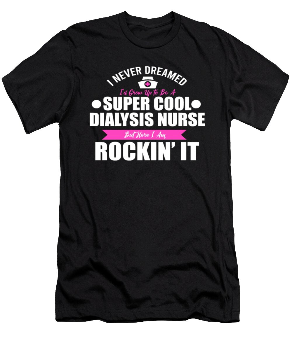 Super Cool Dialysis Nurse Rockin It Tinh Tran Le Thanh T-Shirt