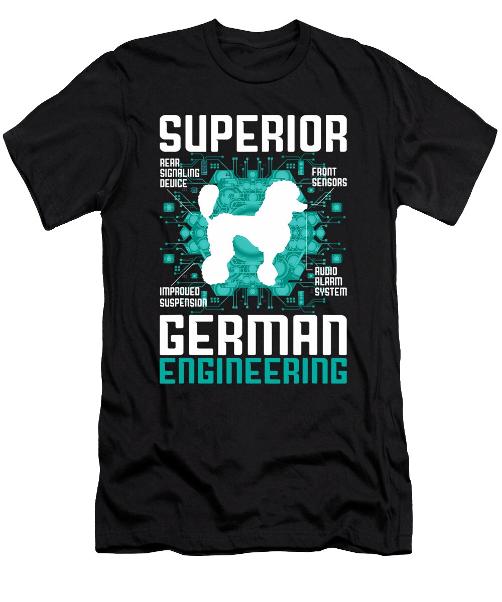 Superior German Engineering Poodle Dog Owner Natalie Lidford T-Shirt