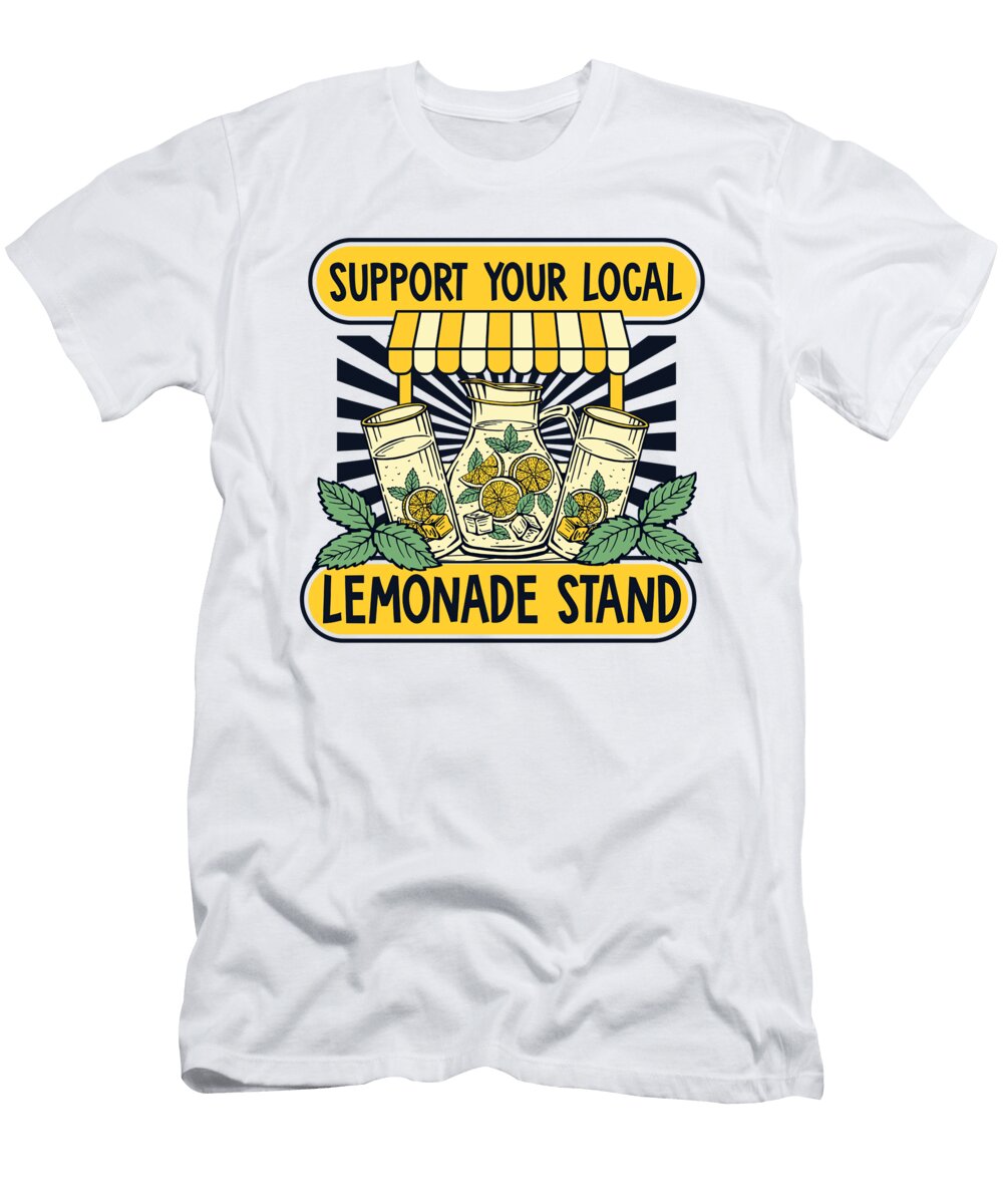 Support Your Local Lemonade Stand Lemon Juice Lemonade Stand Graphics Lab T-Shirt