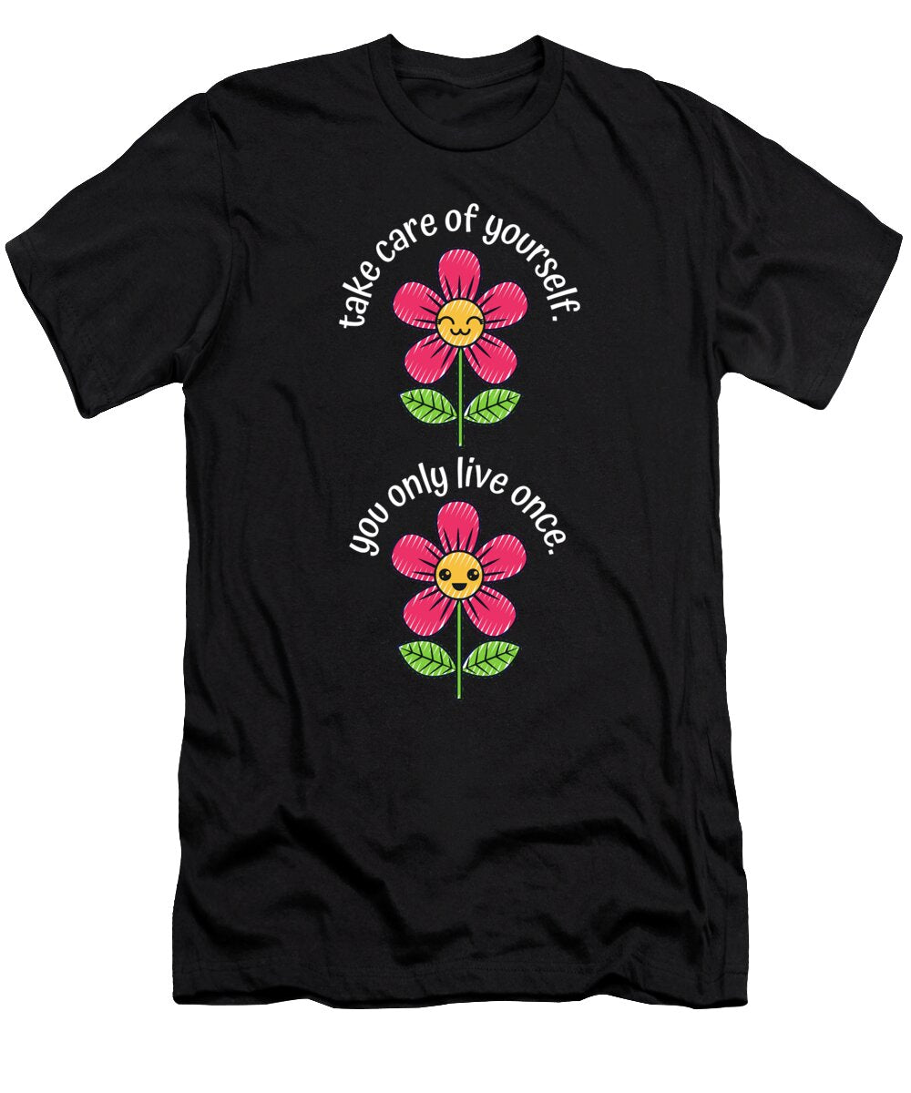Take Care of Yourself Tenshirt T-Shirt