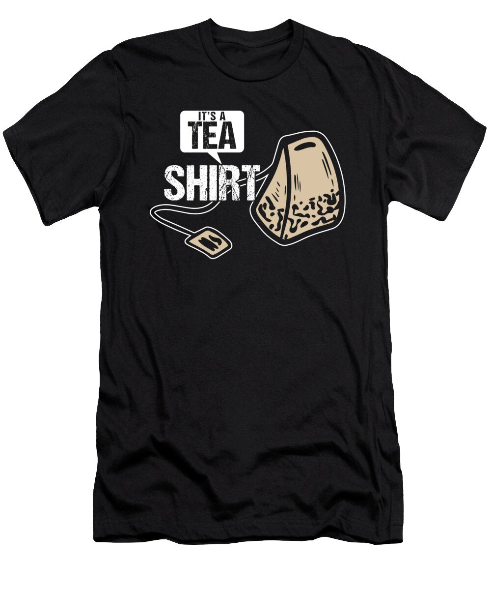 Tea Lover Pun Its a Tea Bobba Tea Bubble Tea Addict Gift Thomas Larch T-Shirt