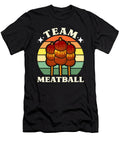 Team Meatball Retro Italian Cook Italian Foodies Tshirtconcepts Marvin Poppe T-Shirt