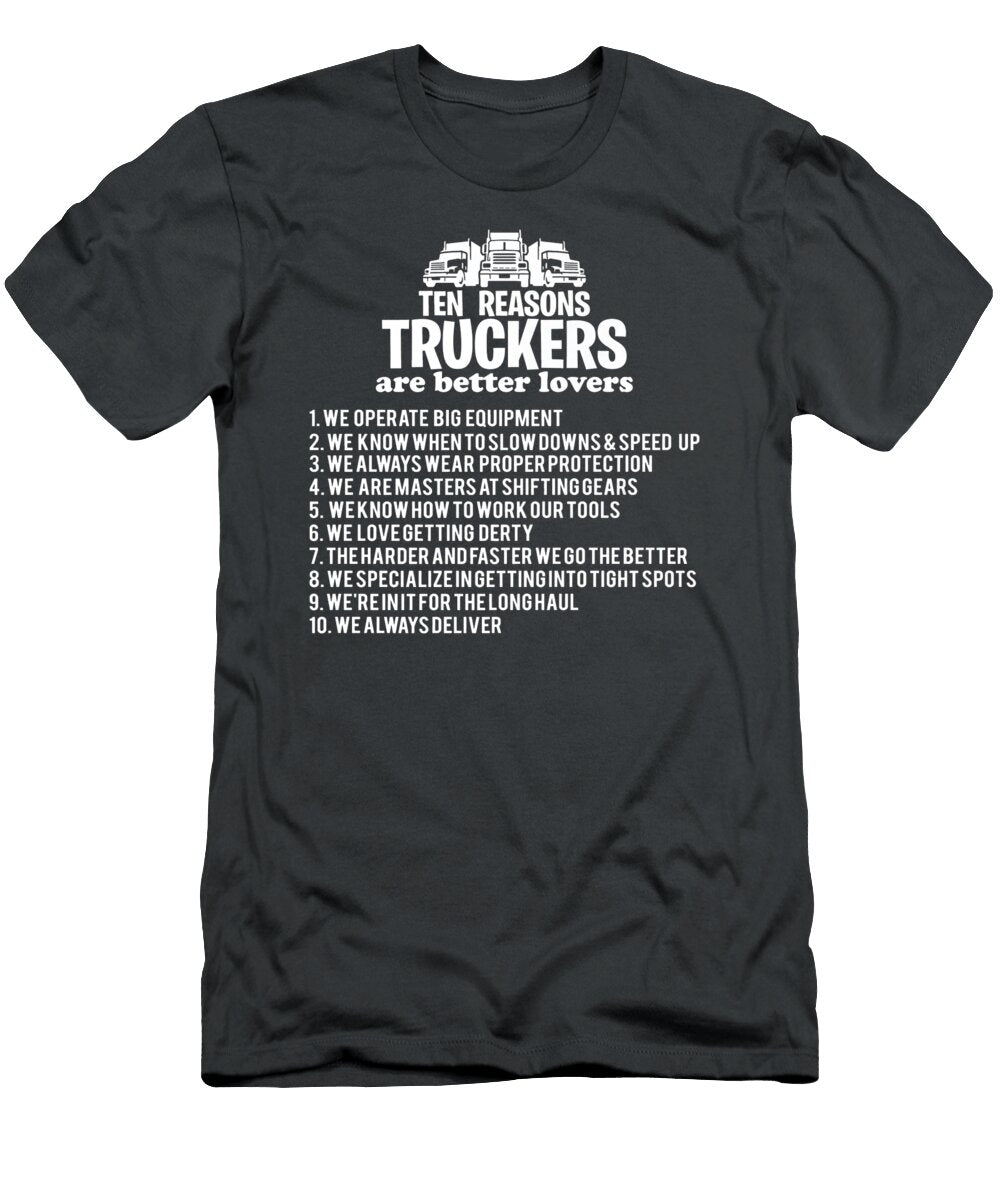 Ten Reasons Truckers Are Better Lovers Anh Nguyen T-Shirt
